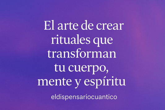 🌿 Rutinas de Bienestar: El Arte de Crear Rituales que Transforman tu Cuerpo, Mente y Espíritu