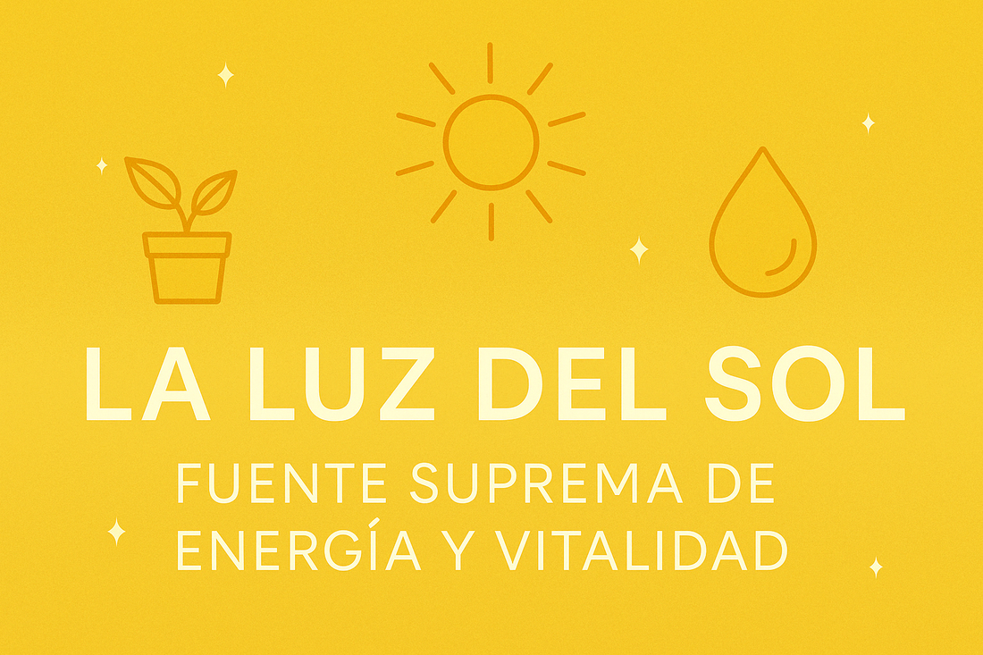La Luz del Sol - Fuente Suprema de Energía y Vitalidad